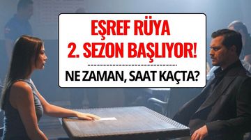 Eşref Rüya Yeni Sezon Ne Zaman, Saat Kaçta?