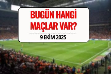 Bugün Maç Var mı, Kimin Maçı Var? 9 Ekim 2025 Günün Futbol Maçları Saat Kaçta, Hangi Kanalda?