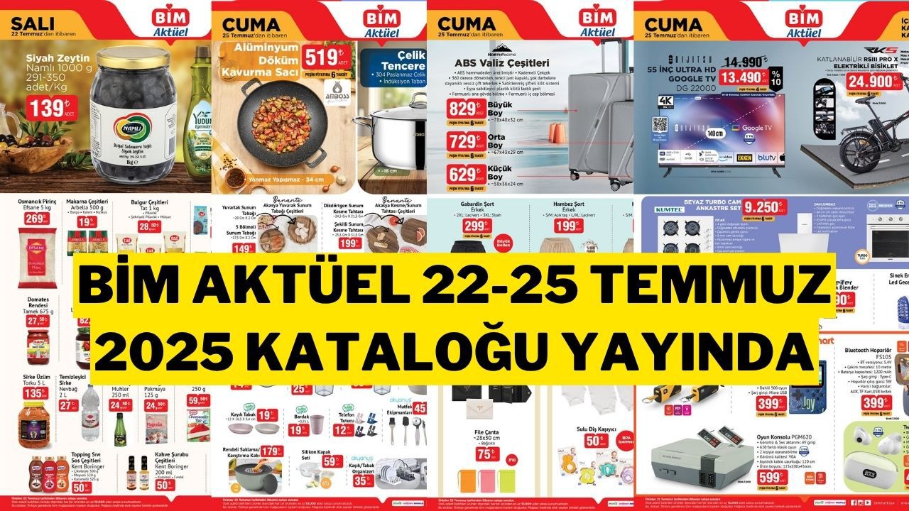 BİM Aktüel 22-25 Temmuz 2025 Kataloğu Yayınlandı!