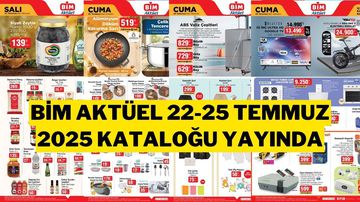 BİM Aktüel 22-25 Temmuz 2025 Kataloğu Yayınlandı!