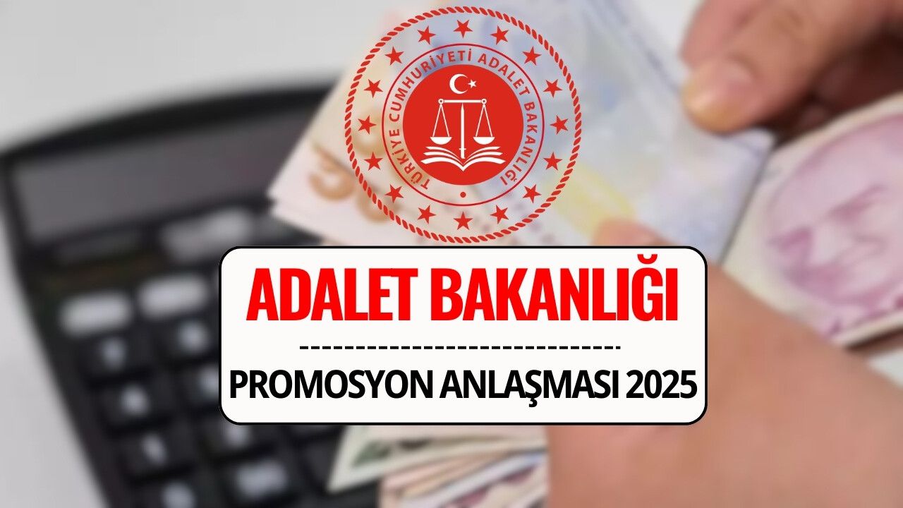 Adalet Bakanlığı Promosyon 2025: Maaş Promosyonu Ne Kadar, İhale Ne Zaman?