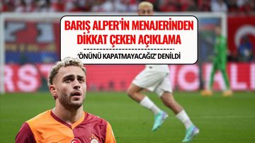 Barış Alper'in Menajeri Tuncay Maldan'dan Transfer Açıklaması!