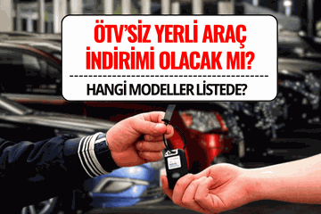 ÖTV’siz Yerli Araç İndirimi Meclis'te! Hangi Modelleri Kapsıyor?