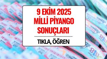 9 Ekim 2025 Milli Piyango Sonuçları Açıklandı: Kazandıran Numaralar ve Sorgulama Ekranı