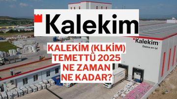Kalekim (KLKIM) Temettü 2025 Detayları: Ne Zaman Dağıtılacak, Ne Kadar Ödeme Yapılacak?