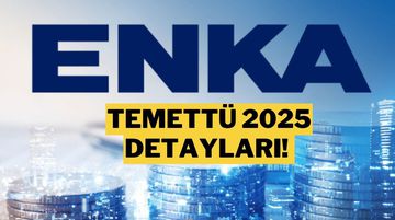 Enka İnşaat (ENKAI) 2025 Temettü Dağıtım Detayları