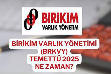 Birikim Varlık Yönetimi (BRKVY) Temettü 2025 Detayları: Ne Zaman Dağıtılacak, Ne Kadar Ödeme Yapılacak?