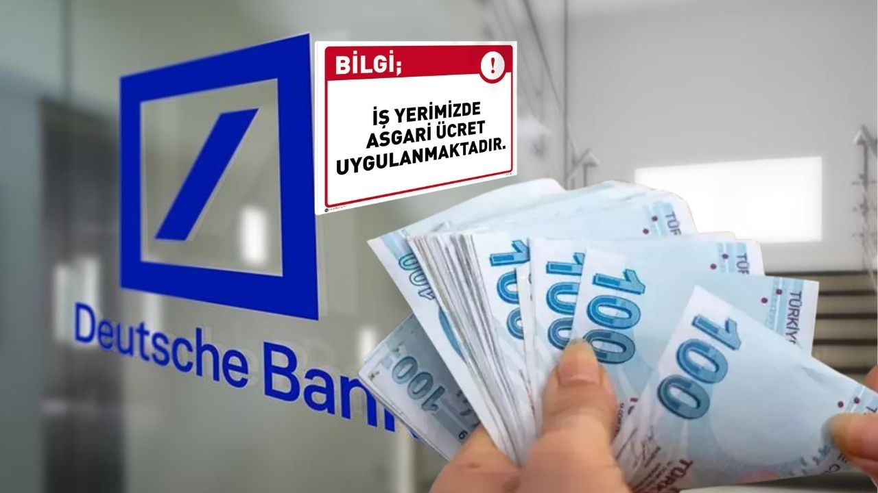 Deutsche Bank, Türkiye'de Asgari Ücret İçin Beklediği Rakamı Açıkladı