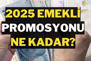 2025 Emekli Banka Promosyonları: Emekli Promosyonu Ne Kadar Olacak?