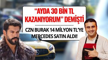 CZN Burak Aylık Gelirinin 30 Bin TL Olduğunu Söylemişti: 14 Milyon TL’lik Mercedes Aldı