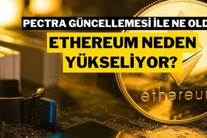 Ethereum Neden Yükseliyor? Pectra Güncellemesi ve Haftalık %30’luk Artışın Nedeni