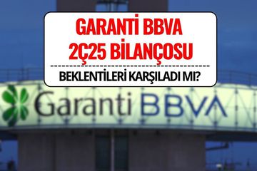 Garanti BBVA 2025 2. Çeyrek Bilançosunu Açıkladı: Net Kâr Beklentiyi Aştı mı?