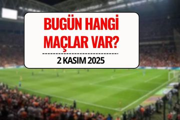 Bugünkü Maç Programı 2 Kasım 2025: Bugün Kimin Maçı Var, Saat Kaçta, Hangi Kanalda?