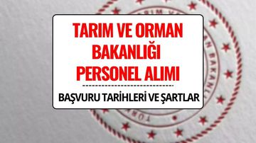 Tarım ve Orman Bakanlığı 200 Sözleşmeli Personel Alacak! Başvuru Tarihleri ve Şartlar Açıklandı