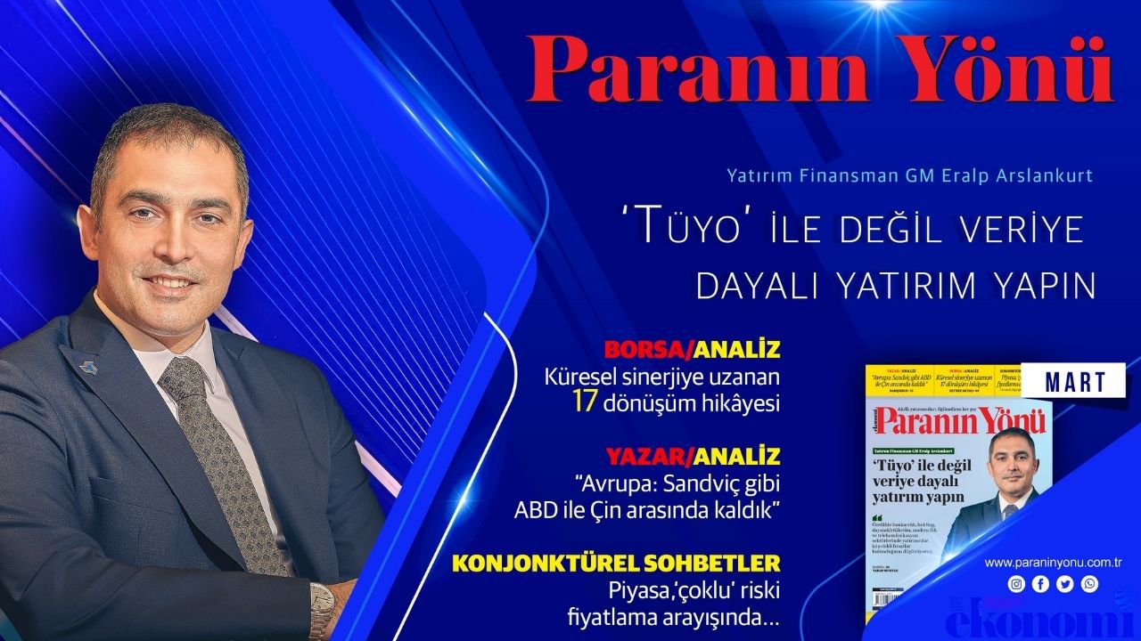 Paranın Yönü Dergisi Mart 2026 Sayısı Çıktı