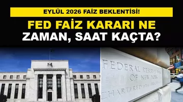 FED Faiz Kararı Ne Zaman, Saat Kaçta? Eylül 2026 Faiz Beklentisi