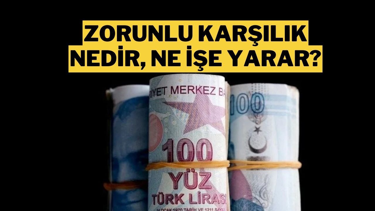 Zorunlu Karşılık Nedir?
