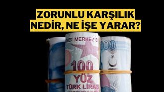 Zorunlu Karşılık Nedir?