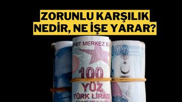 Zorunlu Karşılık Nedir?