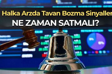 Halka Arzda Tavan Serisi Ne Zaman Bozulur? Hisse Ne Zaman Satılmalı?