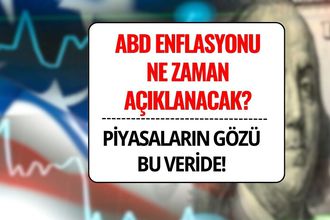 ABD Enflasyon Verisi Ne Zaman Açıklanacak? Piyasaların Beklediği Veri!