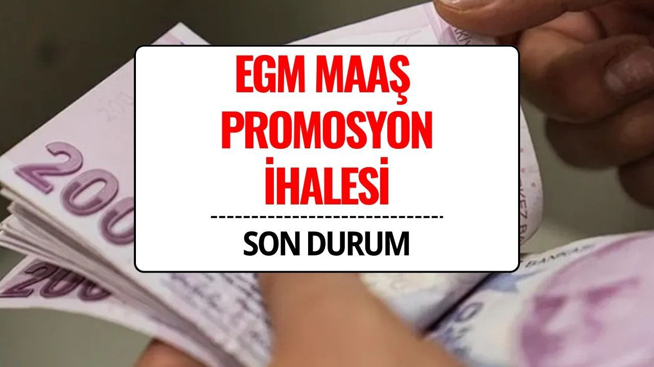 EGM Maaş Promosyonu İhalesi Son Durum: En Yüksek Teklif Vakıfbank’tan Geldi