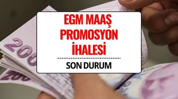 EGM Maaş Promosyonu İhalesi Son Durum: En Yüksek Teklif Vakıfbank’tan Geldi