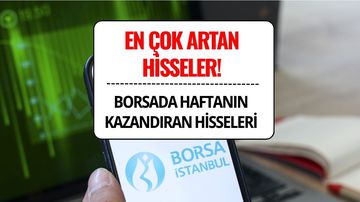Borsada Bu Hafta En Çok Artan Hisseler Belli Oldu (1-5 Eylül 2025)