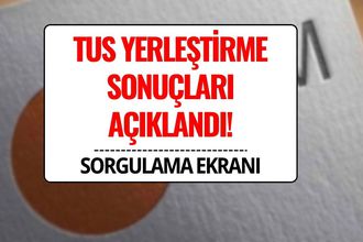 TUS Yerleştirme Sonuçları Açıklandı: ÖSYM 2. Dönem Boş Kontenjanlar ve Taban Puanlar