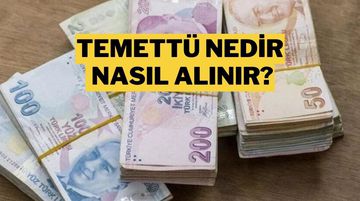 Temettü Nedir, Nasıl Alınır?