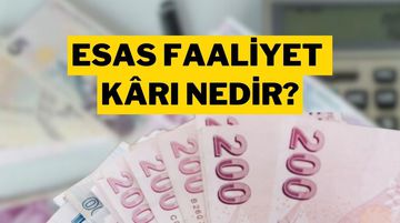 Esas Faaliyet Kârı Nedir?