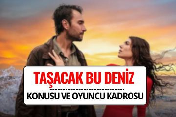 Taşacak Bu Deniz Konusu Ne, Oyuncuları Kimler? TRT 1’in Yeni Dizisi Nerede Çekildi?