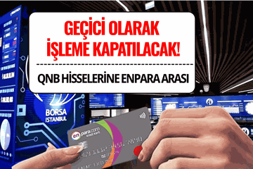 QNB Bank Hisselerinde Enpara Arası: Geçici Olarak İşleme Kapanacak