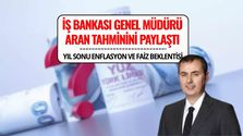 İş Bankası Genel Müdürü Hakan Aran'dan Yıl Sonu Enflasyon ve Faiz Tahmini
