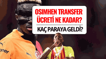 Osimhen Galatasaray’a Geldi mi? Transfer Ücreti Ne Kadar?