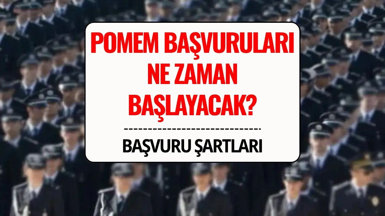 33. Dönem POMEM Başvuruları Ne Zaman Başlayacak? Başvuru Şartları ve Polislik Kılavuzu
