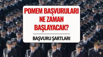 33. Dönem POMEM Başvuruları Ne Zaman Başlayacak? Başvuru Şartları ve Polislik Kılavuzu