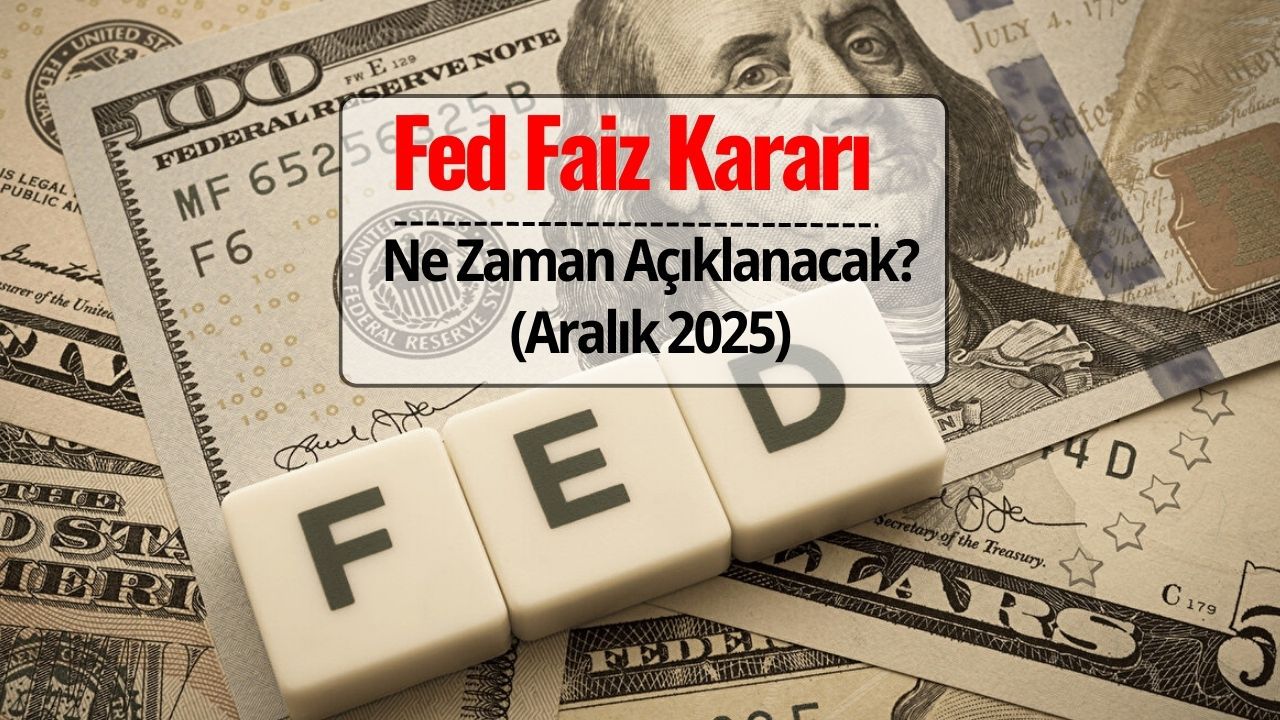 Fed Faiz Kararı Ne Zaman? Aralık 2025 Faiz İndirimi Olacak mı, Beklentiler Nasıl?