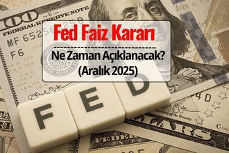 Fed Faiz Kararı Ne Zaman? Aralık 2025 Faiz İndirimi Olacak mı, Beklentiler Nasıl?