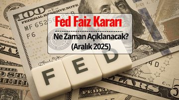 Fed Faiz Kararı Ne Zaman? Aralık 2025 Faiz İndirimi Olacak mı, Beklentiler Nasıl?