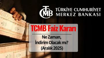 Merkez Bankası Faiz Kararı Aralık 2025: Ne Zaman Açıklanacak, İndirim Olacak mı, Beklentiler Nasıl?