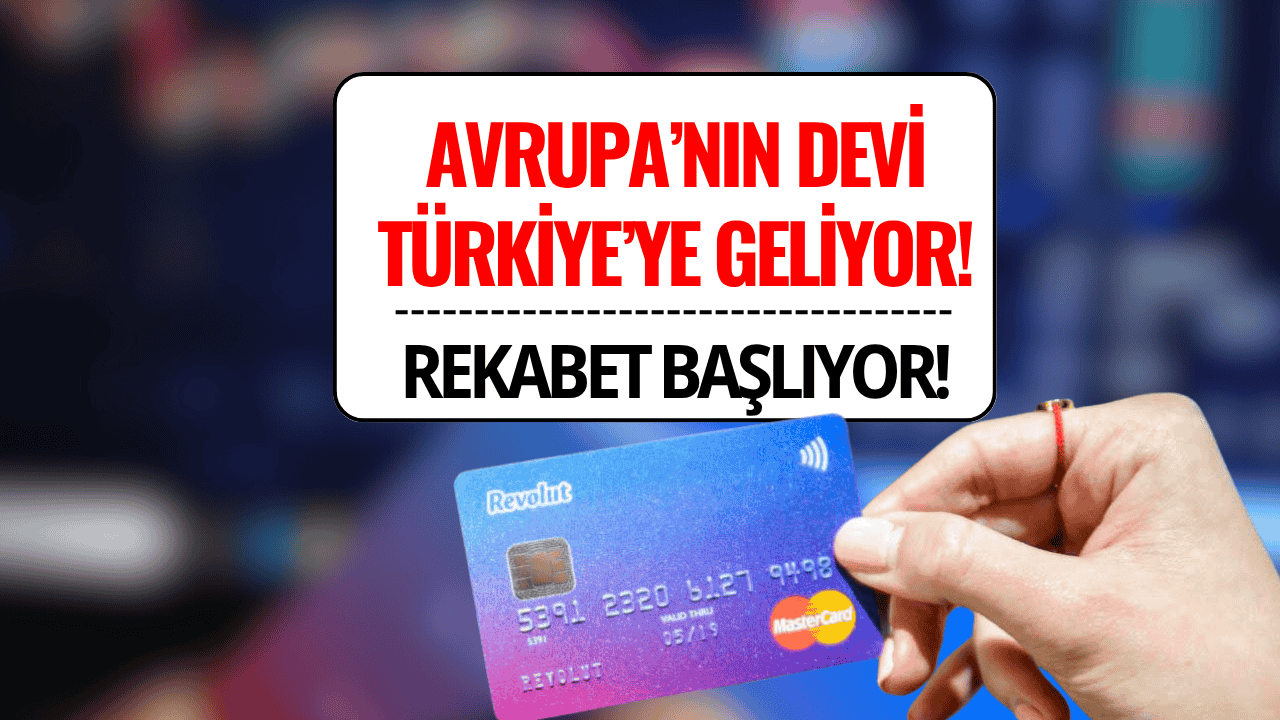 Avrupa’nın Dijital Bankacılık Devi Revolut Türkiye'ye Giriyor!