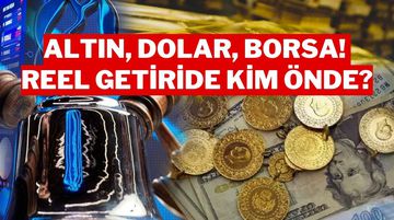 BIST100, Altın, Dolar/TL, Euro/TL, DİBS: Yatırım Araçlarının Reel Getiri Oranları Belli Oldu