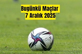 Bugünkü Maç Programı 7 Aralık 2025 | Bu Akşam Hangi Maçlar Var, Saat Kaçta?