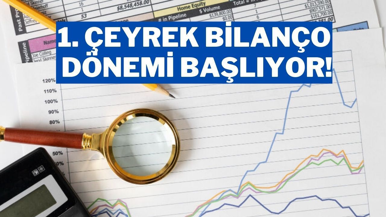 Borsa İstanbul’da 2025 1. Çeyrek Bilanço Dönemi Başlıyor!
