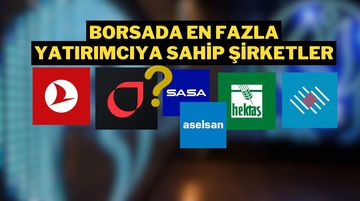 Borsada En Fazla Yatırımcıya Sahip 10 Şirket Açıklandı: Tüpraş İlk Sırada