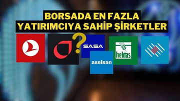 Borsada En Fazla Yatırımcıya Sahip 10 Şirket Açıklandı: Tüpraş İlk Sırada