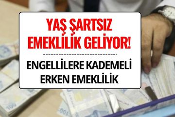 Yaş Şartsız Emeklilik Geliyor! Engelli ve Malulen Emeklilikte Yeni Dönem Başladı