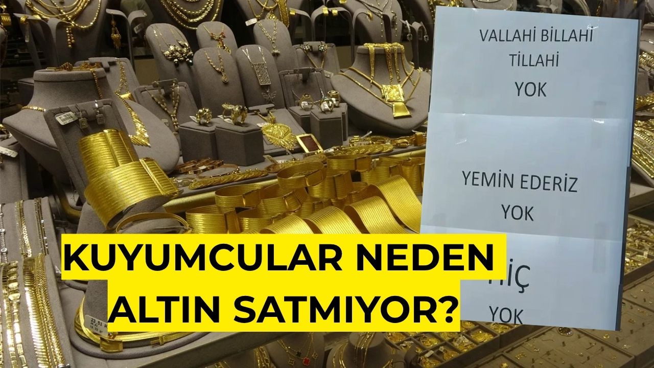 Kuyumcular Neden Altın Satmıyor? İşte Gram ve Çeyrek Altın Yokluğunun Nedeni
