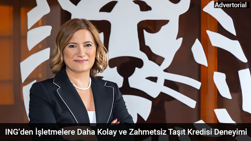 ING’den İşletmelere Daha Kolay ve Zahmetsiz Taşıt Kredisi Deneyimi